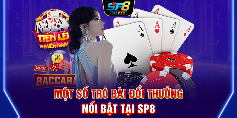 Một số trò bài đổi thưởng nổi bật tại SP8