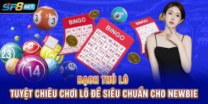 Bạch Thủ Lô | Tuyệt Chiêu Chơi Lô Đề Siêu Chuẩn Cho Newbie