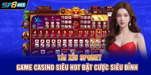 Tài Xỉu SP8bet | Game Casino Siêu Hot, Đặt Cược Siêu Đỉnh