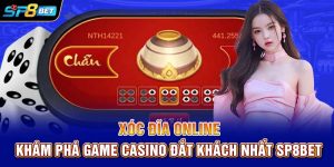 Xóc Đĩa Online | Khám Phá Game Casino Đắt Khách Nhất SP8bet